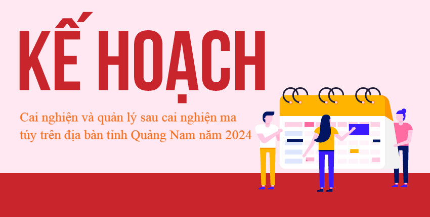 Kế hoạch cai nghiện và quản lý sau cai nghiện ma túy trên địa bàn tỉnh Quảng Nam năm 2024